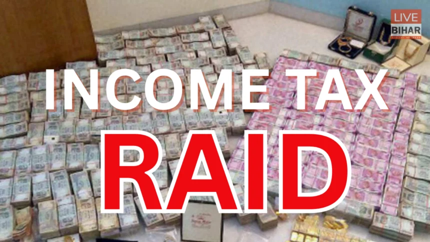 Income Tax Department Raid Raxaul Bihar